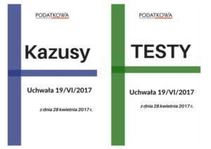 Testy i kazusy na doradcę podatkowego zgodne z uchwałą 19/VI/2017
