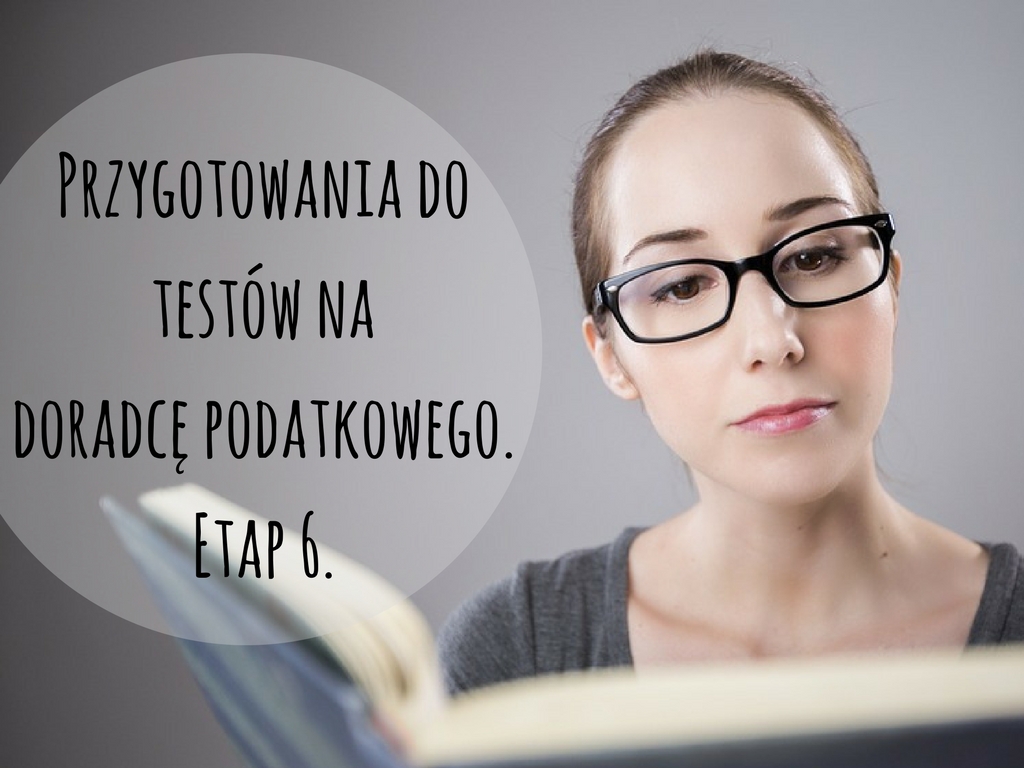 Powtórka Do Egzaminu Testowego Na Doradcę Podatkowego Etap Szósty Egzamin Na Doradcę Podatkowego 6765